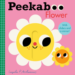 Peekaboo: Flower by Ingela P Arrhenius, 9781536256185