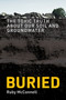 Buried (The Toxic Truth About Our Soil and Groundwater) by Ruby McConnell, 9780262058698