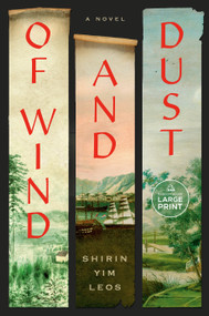 Of Wind and Dust (A Novel) by Shirin Yim Leos, 9798217411801