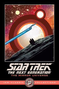 Star Trek: The Next Generation--The Mirror Universe--IDW Classic Collections by David Tipton, Scott Tipton, Angel Hernandez, Carlos Nieto, JK Woodward, 9798887245607