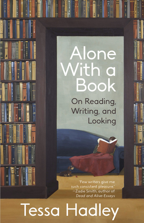 Alone with a Book (On Reading, Writing, and Looking) by Tessa Hadley, 9798217010387