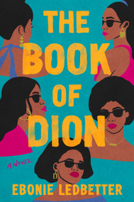 The Book of Dion (A Novel) by Ebonie Ledbetter, 9798217197125