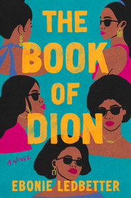 The Book of Dion (A Novel) by Ebonie Ledbetter, 9798217197125