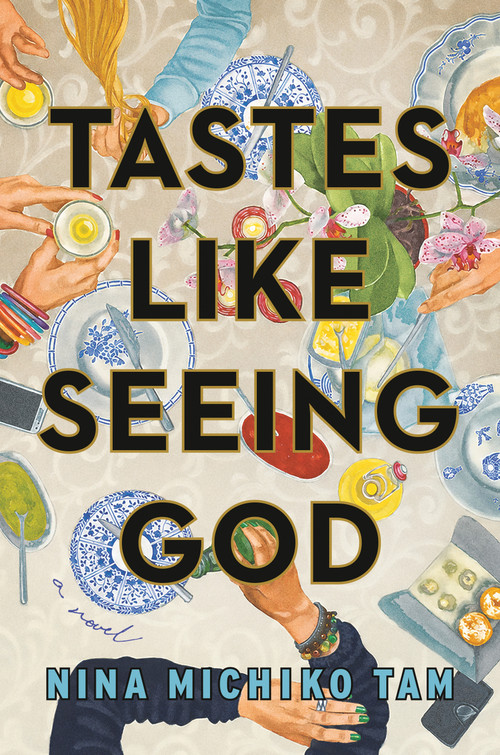 Tastes Like Seeing God (A Novel) by Nina Michiko Tam, 9798217061464