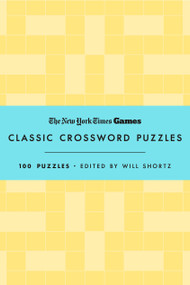 New York Times Games Classic Crossword Puzzles (Butter Yellow and Sky Blue) (100 Puzzles) by The New York Times, Will Shortz, 9781250474094