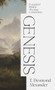 Genesis by T. Desmond Alexander, T. Desmond Alexander, Thomas Schreiner, Andreas Köstenberger, James Hamilton, Kenneth Matthews, Terry Wilder, 9781683598244