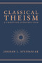 Classical Theism (A Christian Introduction) by Jordan L. Steffaniak, 9781683598688