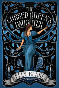 The Cursed Queen's Daughter by Elly Blake, 9780316396127