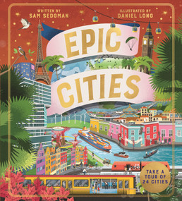 Epic Cities (Take a Tour of 24 Cities) by Sam Sedgman, Daniel Long, 9780753479407