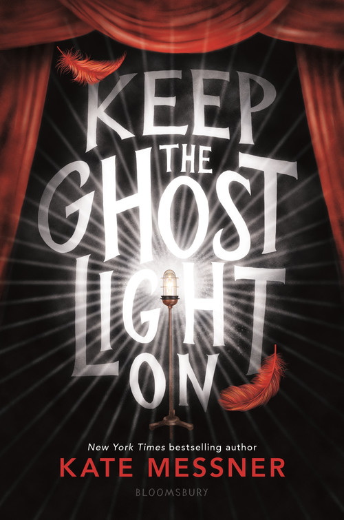 Keep the Ghost Light On by Kate Messner, 9781547619641