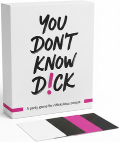 You Don't Know D!ck Game (A Party Game for Rid!ckulous People) by Kristina Denton, 9781969905209