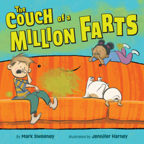 The Couch of a Million Farts by Mark Sweeney, Jennifer Harney, 9780316581783