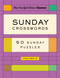 New York Times Games Sunday Crosswords Volume 5 (50 Sunday Puzzles) by The New York Times, Will Shortz, 9781250474100