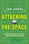 Attacking the Space (Inside Rugby's Tactical and Data Revolution - 'Illuminating' Eddie Jones) by Sam Larner, 9781399625098