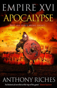 Empire XVI: Apocalypse by Anthony Riches, 9781399741804
