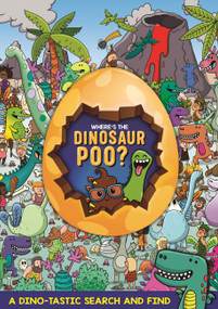 Where's the Dinosaur Poo? Search and Find by Alex Hunter, 9781408362334