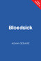 Bloodsick by Adam Cesare, 9781454963721