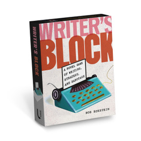 Writer's Block (A Novel Game of Writing, Strategy, and Sabotage) by Bob Eckstein, 9781454967644