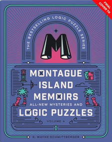 Montague Island Memoirs (All-New Mysteries and Logic Puzzles) by R. Wayne Schmittberger, 9781454968078