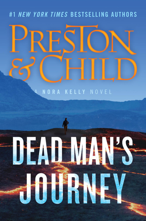Dead Man's Journey by Douglas Preston, Lincoln Child, 9781538765869