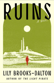 Ruins by Lily Brooks-Dalton, 9781538770535