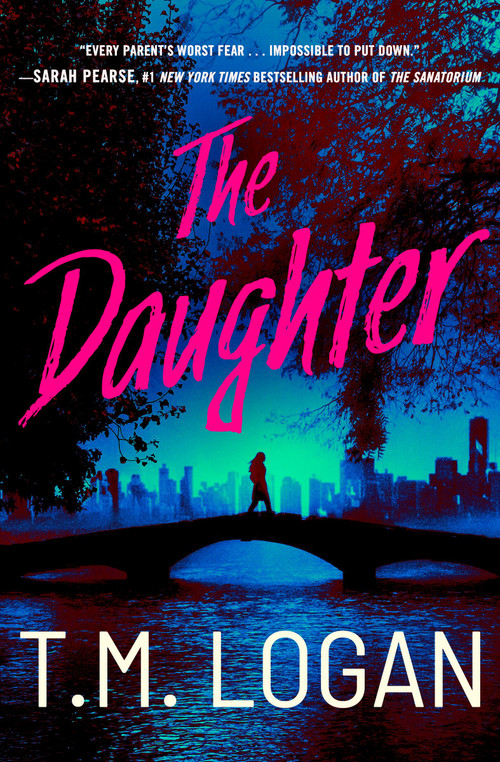 The Daughter by T.M. Logan, 9781538771914