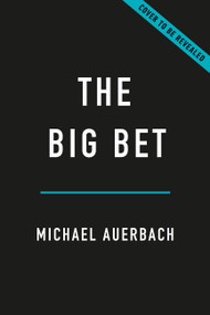 The Big Bet (Prediction Markets and the Future of Democracy) by Michael Auerbach, 9781541608276