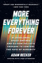 More Everything Forever (AI Overlords, Space Empires, and Silicon Valley's Crusade to Control the Fate of Humanity) by Adam Becker, 9781541609686