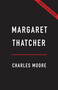 Margaret Thatcher (The Authorized Biography) by Charles Moore, 9781541609907