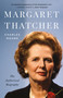 Margaret Thatcher (The Authorized Biography) by Charles Moore, 9781541609907
