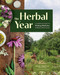 The Herbal Year (A Complete Guide to Making Medicine in Rhythm with the Seasons) by Juliette Abigail Carr, Juliet Blankespoor, 9781635869873