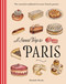A Sweet Trip to Paris (Recipes and stories for the city's most iconic pastries) by Elisabeth Pérotin, 9781761501609