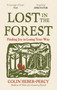 Lost in the Forest (Finding Joy in Losing Your Way) by Colin Heber-Percy, 9781804192344