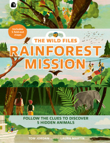 The Wild Files: Rainforest Mission by Tom Jordan, Laura Martín, 9781805700258