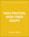 High Protein, High Fiber Soups (100 healthy soups to nourish, satisfy and energise) by Clare Gray, 9781805706625