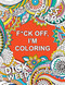 F*ck Off, I'm Colourig (A Sweary Coloring Book for Adults) by Summersdale Publishers, 9781806590483