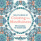 The Little Book of Coloring For Mindfulness (100 Mandalas for Instant Calm) by Cynthia Emerlye, 9781846017957