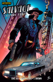 Salvage (Lethal Force) by Eric July, Bart Sears, J. Brown, The Invisible Art Studio, 9781971084268
