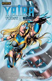 Yaira (Frost & Ruin) by Eric July, Carrow Brown, Will Conrad, The Invisible Art Studio, 9781971084282