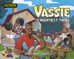 Vassie and the Mightiest Thing by Eric July, The Invisible Art Studio, 9781971084596
