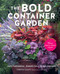 The Bold Container Garden (Joyful Combinations. Dramatic Color. Endless Inspiration.-With 75 Easy Plant-by-Number Layouts) by Christina Salwitz, 9798317900830