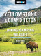 Moon Yellowstone & Grand Teton (Hiking, Camping, Wildlife) by Becky Lomax, Moon Travel Guides, 9798886472820