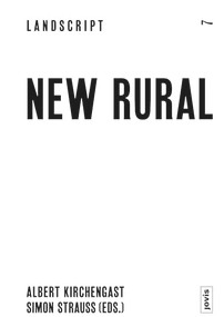 New Rural (A Stance for the Future) (German Edition) by Christophe Girot, Albert Kirchengast, 9783986120160