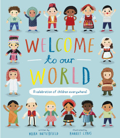Welcome to Our World: A Celebration of Children Everywhere! by Moira Butterfield, Harriet Lynas, 9798887773278