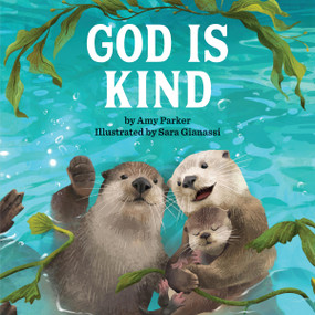 God Is Kind by Amy Parker, Sara Gianassi, 9798894143125