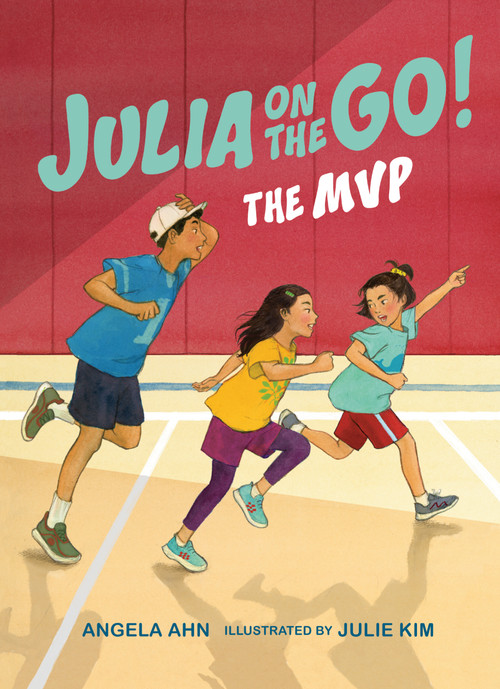 The MVP (Julia on the Go! Book 3) by Angela Ahn, Julie Kim, 9781774889367