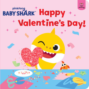 Baby Shark: Happy Valentine's Day! by Pinkfong, 9780063569263
