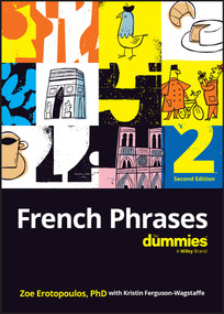 French Phrases For Dummies by Zoe Erotopoulos, Kristin Ferguson-Wagstaffe, 9781394455768