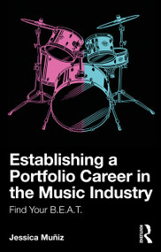 Establishing a Portfolio Career in the Music Industry (Find Your B.E.A.T.) by Jessica Muñiz, 9781041224174