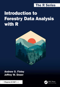 Introduction to Forestry Data Analysis with R by Andrew O. Finley, Jeffrey W. Doser, 9781032120270